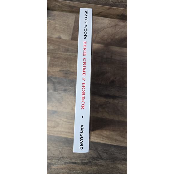 Wally Wood: Eerie Tales of Crime & Horror Vanguard Productions Hardcover - Picture 7 of 11